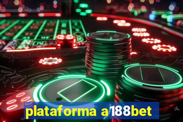 plataforma a188bet